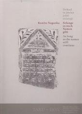 kniha Dokud ta jména ještě existují = Solange es noch Namen gibt = As long as the names still continue, Centre for the Future 2008