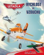 kniha Letadla - Rychlost ve vzduchu - Postav si 6 letadel, která opravdu poletí! Malé modely oblíbených hrdinů z filmu Letadla, Egmont 2013