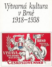 kniha Výtvarná kultura v Brně 1918-1938 ; [Úv. text], Moravská galerie 1993