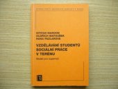 kniha Vzdělávání studentů sociální práce v terénu model pro supervizi, Karolinum  2007