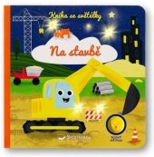 kniha Kniha se světélky Na stavbě, Svojtka 2025