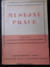 kniha Musejní práce Sv. 5. - Nové metody konservace musejních sbírek - Studijní, metodický a informační materiál., Národní muzeum 1959