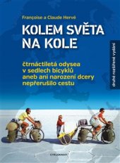 kniha Kolem světa na kole Čtrnáctiletá odysea v sedlech bicyklů aneb ani narození dcery nepřerušilo cestu, Cykloknihy 2016