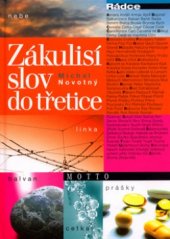 kniha Zákulisí slov do třetice, Motto 2006