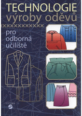 kniha Technologie výroby oděvů pro odborná učiliště, Septima 2009