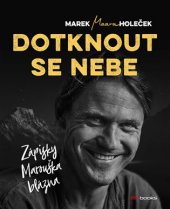 kniha Dotknout se nebe Zápisky Marouška blázna, CPress 2019