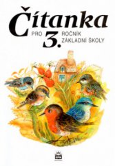 kniha Čítanka pro 3. ročník základní školy knížka ke čtení, zpívání, hraní a malování, SPN 2004