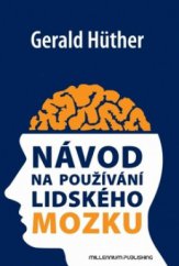 kniha Návod na používání lidského mozku, Millennium Publishing 2011