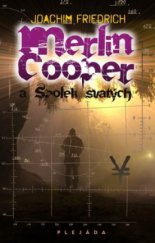 kniha Merlin Cooper a Spolek svatých, Plejáda 2011