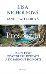 kniha Prosperita Jak zlepšit životní příležitosti a dosáhnout hojnosti, Pragma 2017