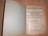 kniha Katechismus pravého republikána Několik kapitol z občanské ethiky, B. Kočí 1921