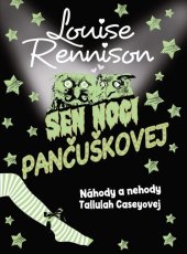 kniha Sen noci pančuškovej Náhody a nehody Tallulah Caseyovej, Slovart 2014