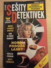 kniha Levné sešity detektivek 6./2001 (Příběhy skutečných zločinů) Monika a dvanáct apoštolů / Kam se poděly diamanty / Horší podoba lásky / Popelčin syndrom / Mrtvý promluvil, Víkend  2001