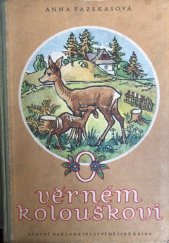 kniha O věrném kolouškovi pro předškolní věk, SNDK 1956