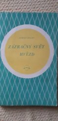 kniha Zázračný svět hvězd [Populární výklad nových názorů na vesmír], Svoboda 1948