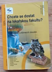 kniha Chcete se dostat na lékařskou fakultu?. 2. díl, - Biologie : + 220 otázek z přijímacích zkoušek s řešením, Sokrates 2009