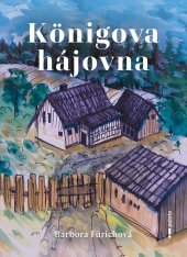 kniha Königova hájovna, Pointa 2025