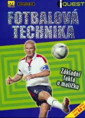 kniha Fotbalová technika Základí fakta v malíčku, Príroda 2005