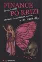 kniha Finance po krizi důsledky hospodářské recese a co bude dál, Grada 2009