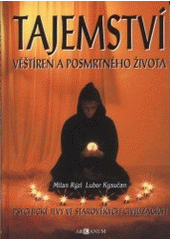 kniha Tajemství věštíren, snů a posmrtného života psychické jevy ve starověkých civilizacích a poučení pro naši dobu, Arkanum 2000