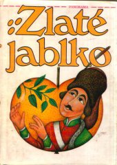 kniha Zlaté jablko pohádky, říkadla, rozpočitadla, hádanky, písně, vyprávěnky, koledy a ukolébavky z lidové slovesnosti národů Sovětského svazu, Panorama 1986