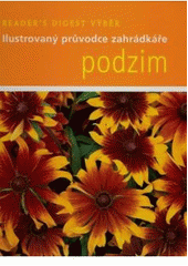 kniha Podzim ilustrovaný průvodce zahrádkáře, Reader’s Digest 2007