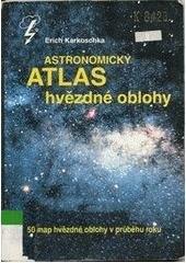 kniha Astronomický atlas hvězdné oblohy atlas hvězdné oblohy s 50 hvězdnými mapami, Blesk 1995