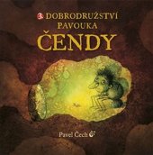 kniha 3. Dobrodružství pavouka Čendy, Petrkov 2015
