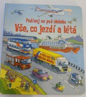 kniha Vše, co jezdí a létá - Podívej se pod okénko, Svojtka & Co. 2017