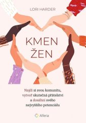 kniha Kmen žen Najdi si svou komunitu, vytvoř skutečná přátelství, Alferia 2024