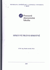 kniha Správní právo hmotné, Mendelova zemědělská a lesnická univerzita 2009
