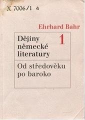 kniha Dějiny německé literatury Svazek 1, - Od středověku po baroko - kontinuita a změna : od středověku po současnost., Karolinum  2005