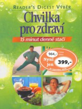 kniha Chvilka pro zdraví 15 minut denně stačí, Reader’s Digest 2002