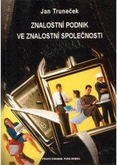 kniha Znalostní podnik ve znalostní společnosti, Professional Publishing 2003