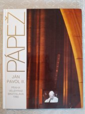 kniha Papež Ján Pavol II. Praha-Velehrad-Bratislava, Osveta 1990