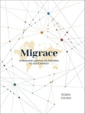 kniha Migrace Stěhování lidstva od pravěku po současnost, mapcards.net 2019