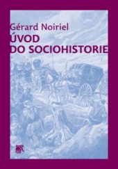kniha Úvod do sociohistorie, Sociologické nakladatelství (SLON) 2012