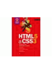 kniha HTML5 a CSS3 výukový kurz webového vývojáře, CPress 2011