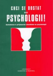 kniha Chci se dostat na psychologii! cvičebnice k přijímacím zkouškám na psychologii, Barrister & Principal 2002