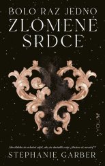 kniha Bolo raz jedno zlomené srdce Once Upon a Broken Heart, YOLI 2023
