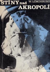 kniha Stíny nad Akropolí umělecká díla v nebezpečí, Vyšehrad 1985