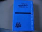 kniha Opravář zemědělských strojů. 2. a 3. [díl], SZN 1965