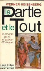 kniha La Partie et le Tout [Francouzská verze knihy "Část a celek"], Albin Michel 1972