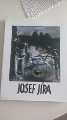 kniha Josef Jíra - malíř a grafik - výběr z díla , Galerie Art 2004