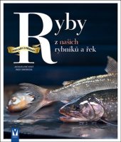 kniha Ryby z našich rybníků a řek, Vašut 2017