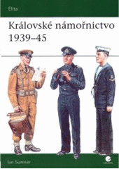 kniha Královské námořnictvo 1939-45, Grada 2007