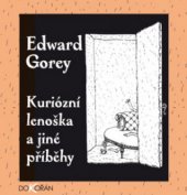 kniha Kuriózní lenoška a jiné příběhy, Dokořán 2008