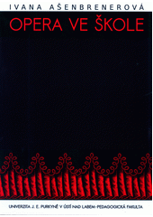 kniha Opera ve škole, Univerzita Jana Evangelisty Purkyně Ústí nad Labem 2011