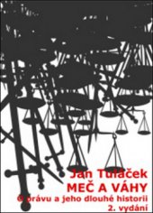 kniha Meč a váhy o právu a jeho dlouhé historii, Tuláček 2010