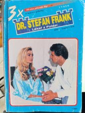 kniha Drama na klinice, dvě srdce, zachraňte laru 3x Dr.Stefan Frank - lékař z polesí , Ivo Železný  2001